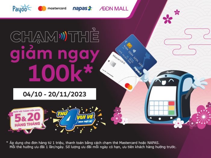 Giảm ngay 100.000đ khi thanh toán thẻ không tiếp xúc Mastercard và Napas tại AEON MALL