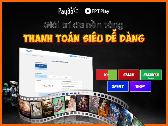 Giải trí đỉnh cao với FPT Play, thanh toán qua Payoo siêu tiện lợi