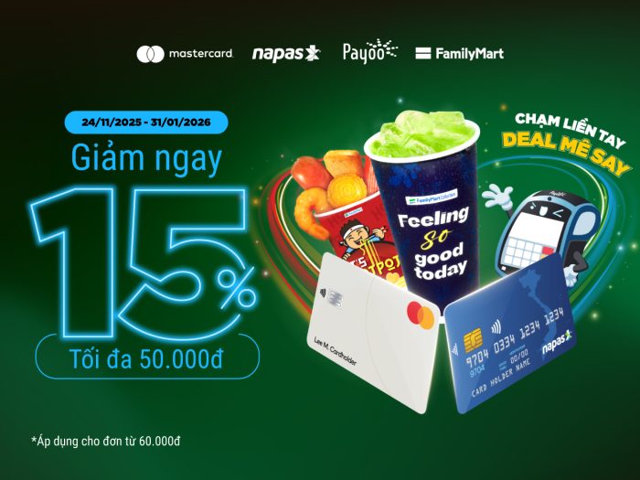 Chạm thẻ tại Family Mart tiết kiệm 15%: Mua càng nhiều, giảm càng sâu